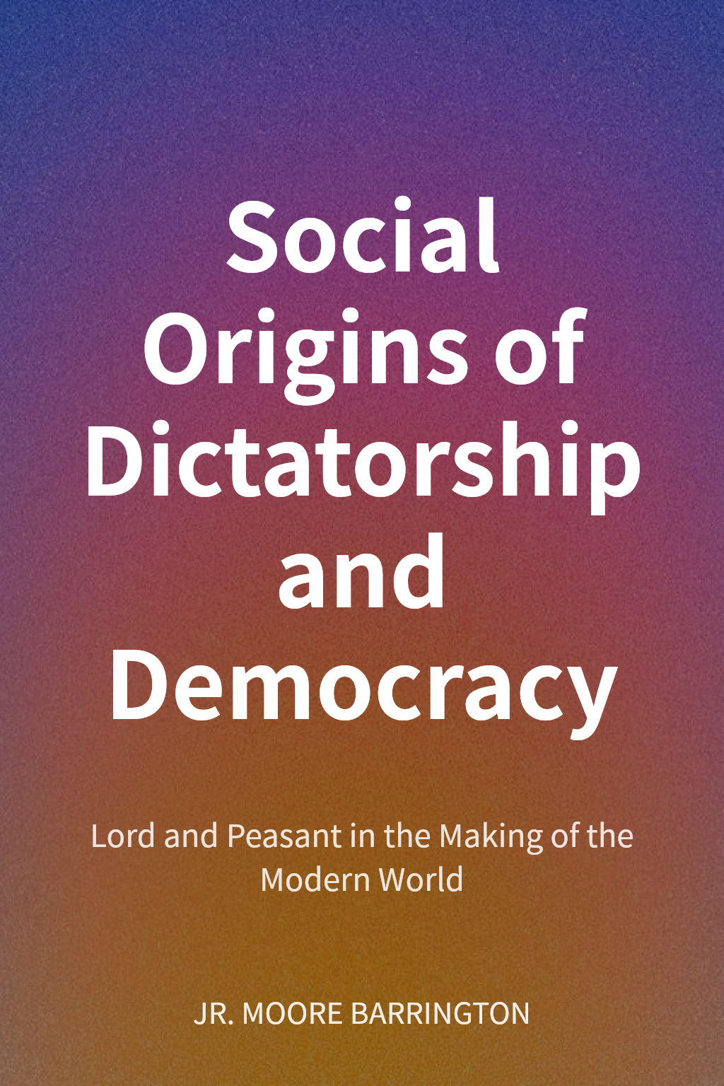 Social Origins of Dictatorship and Democracy cover
