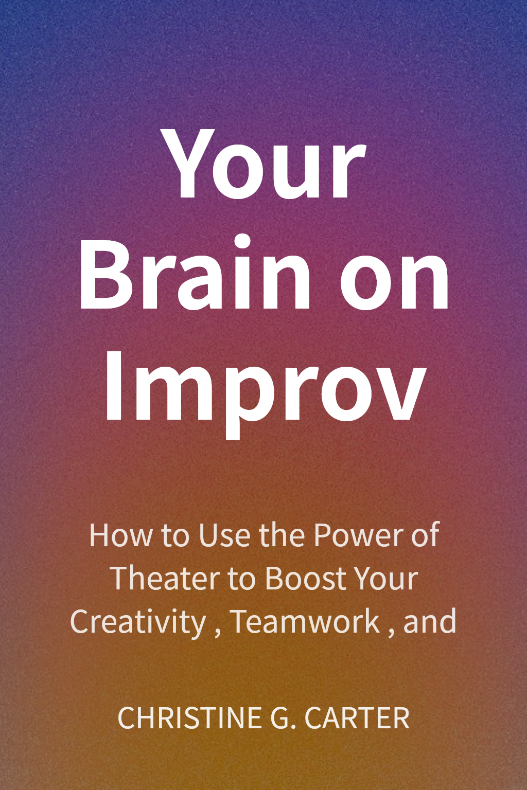 Your Brain on Improv cover
