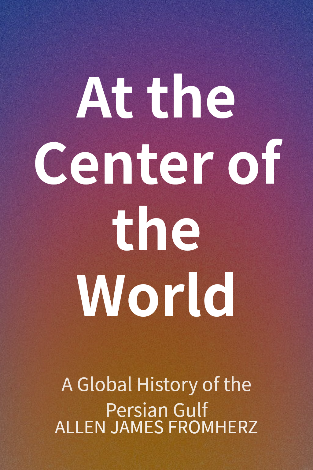At the Center of the World cover