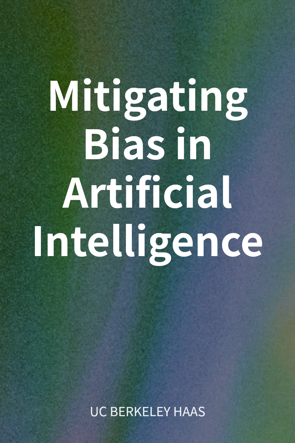 Mitigating Bias in Artificial Intelligence cover
