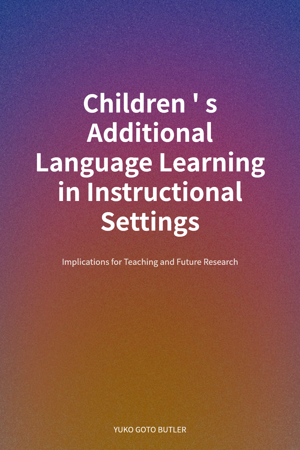 Children's Additional Language Learning in Instructional Settings cover