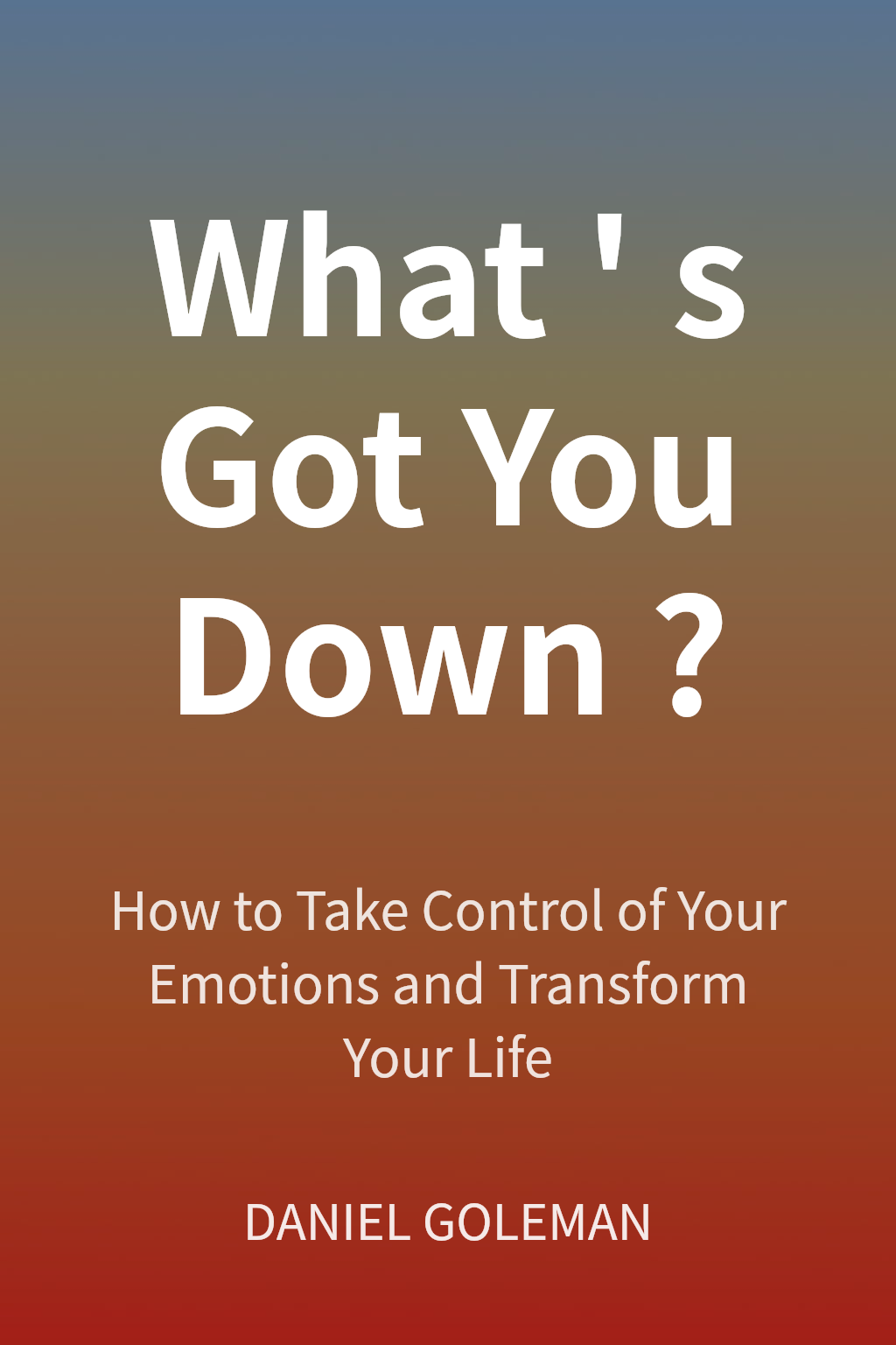 What's Got You Down? cover