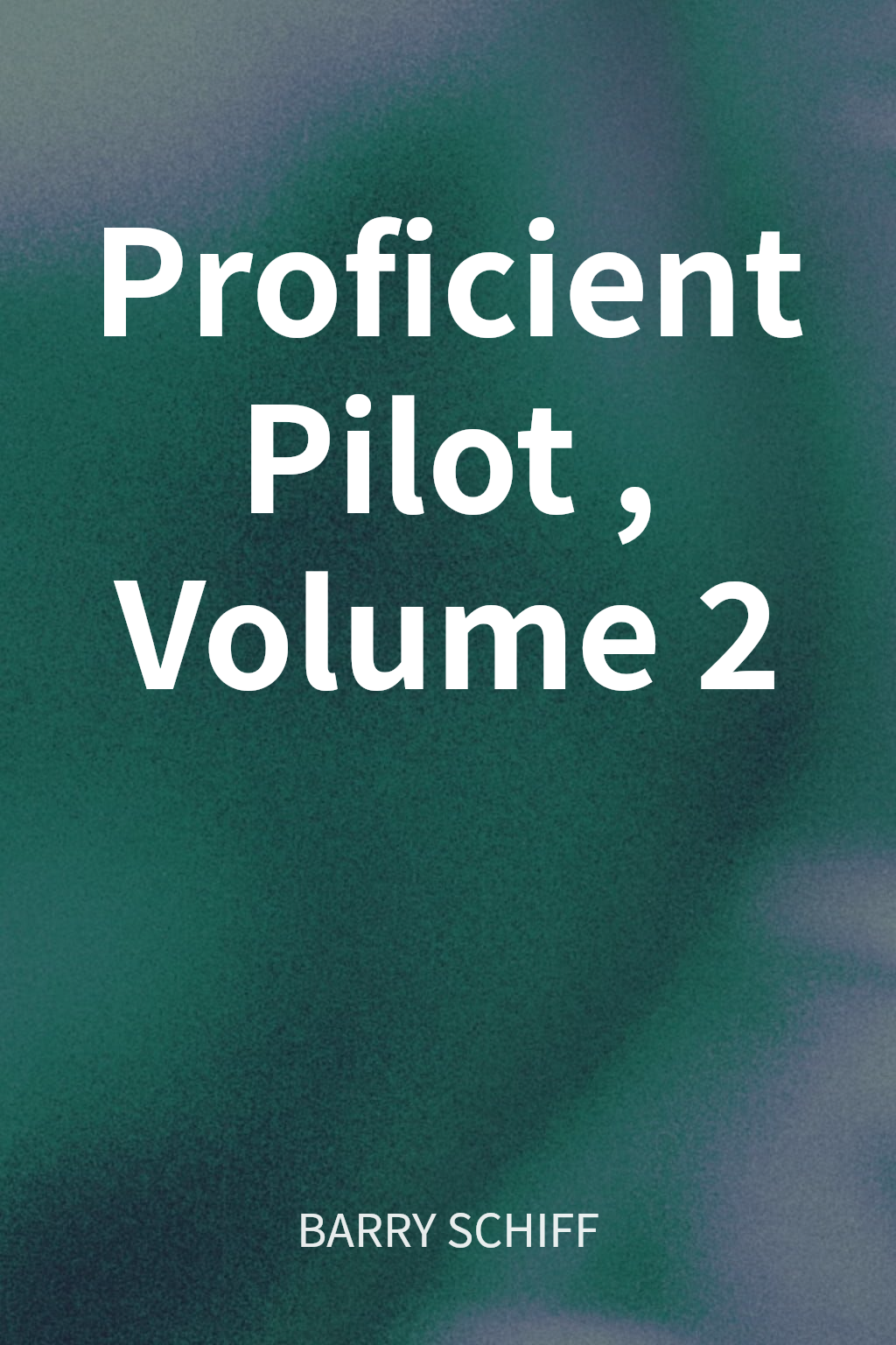 Proficient Pilot, Volume 2 cover