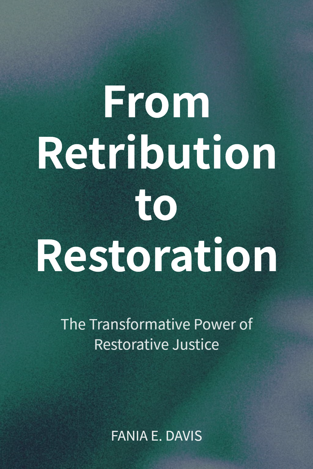 From Retribution to Restoration cover