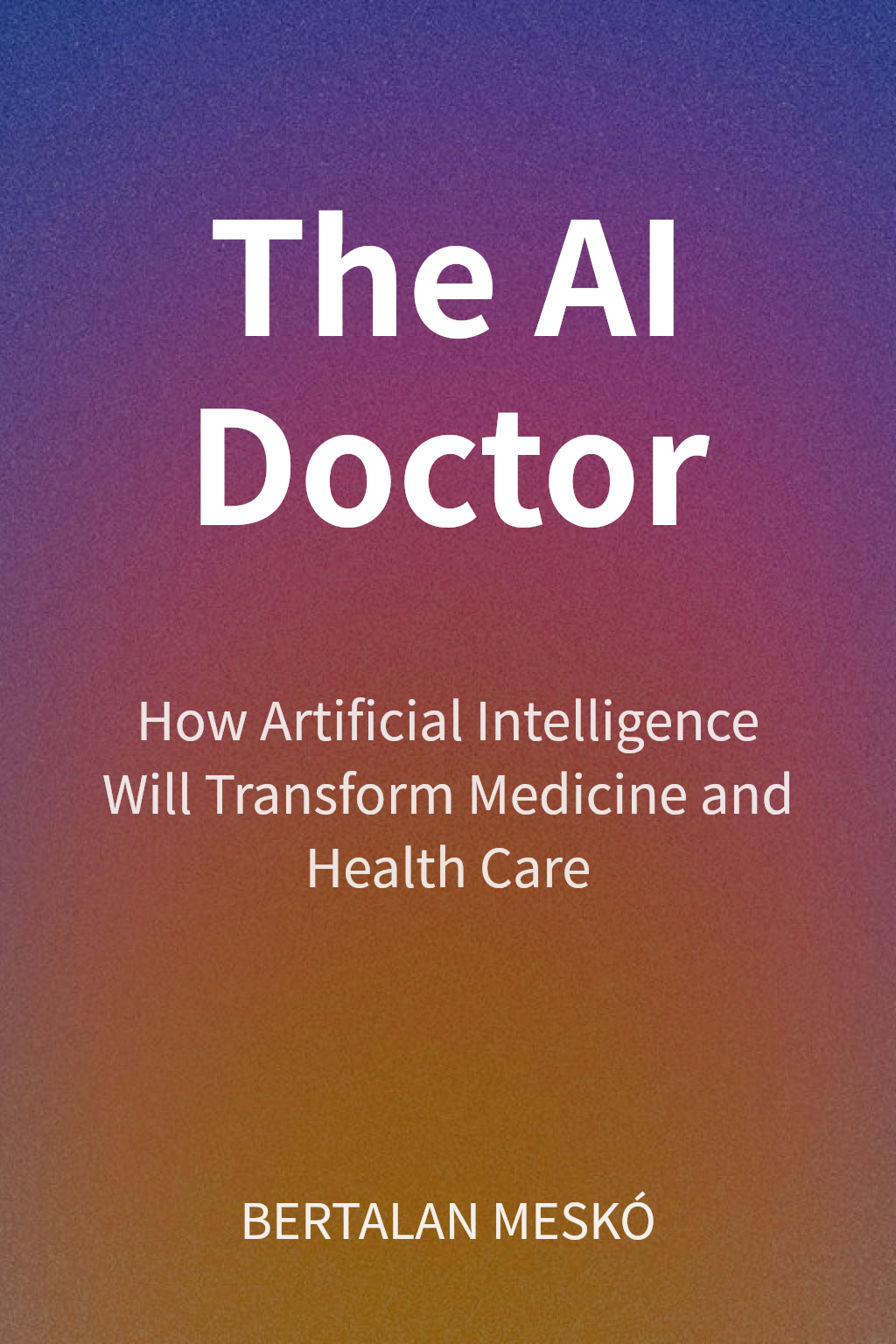 The AI Doctor cover