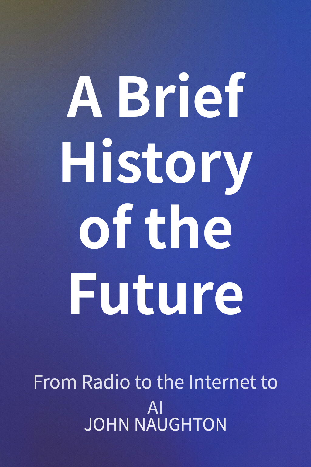 A Brief History of the Future cover