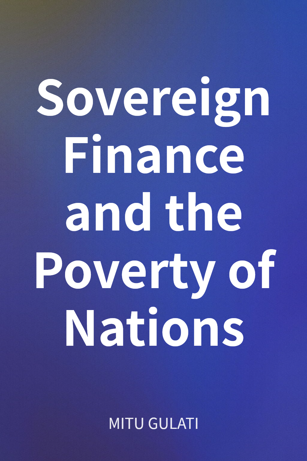 Sovereign Finance and the Poverty of Nations cover