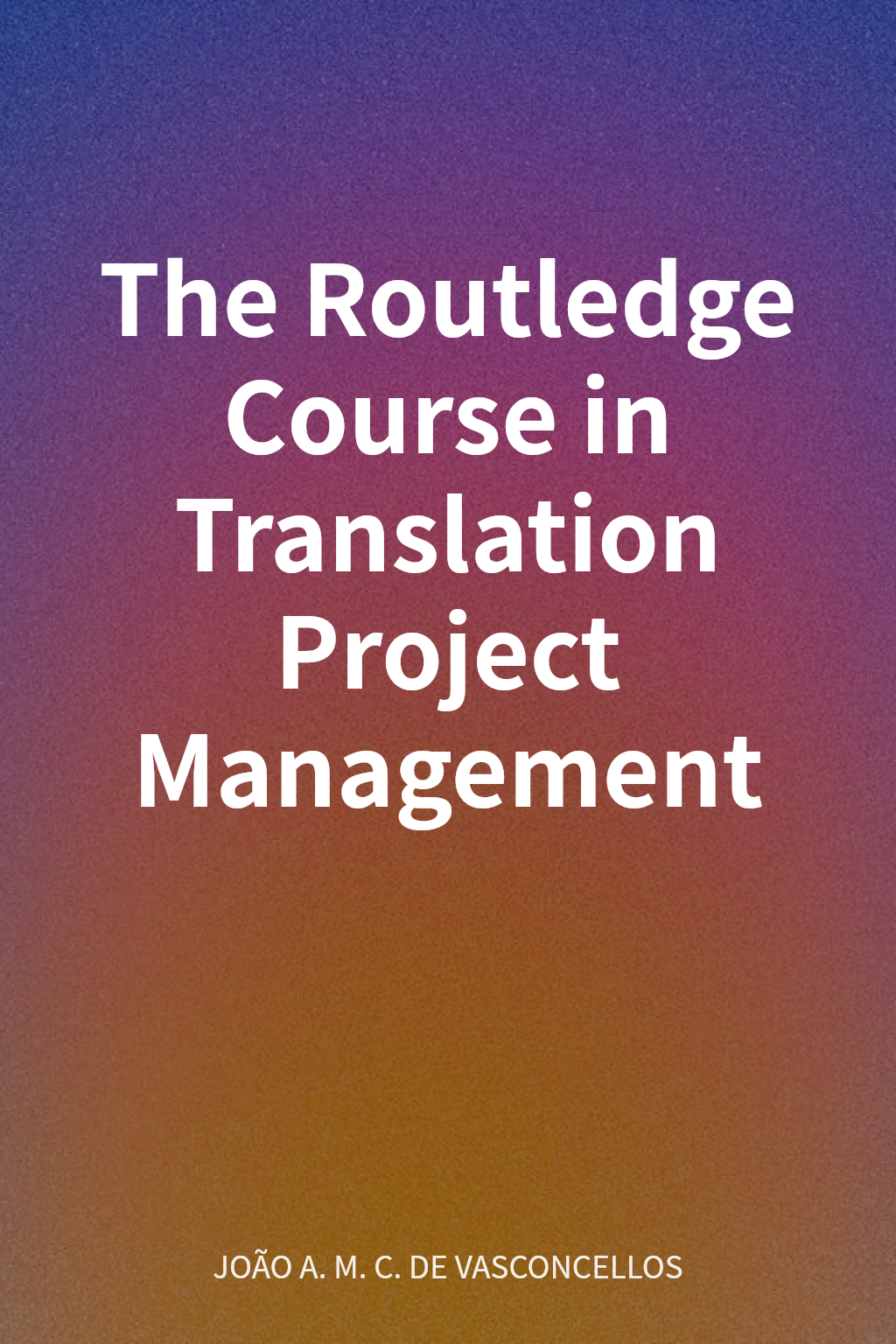 The Routledge Course in Translation Project Management 封面