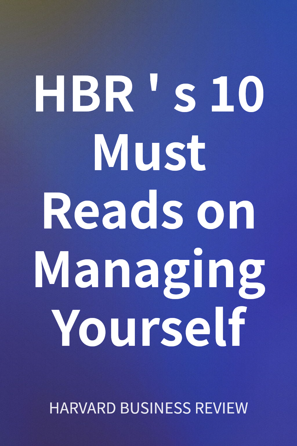 HBR's 10 Must Reads on Managing Yourself cover