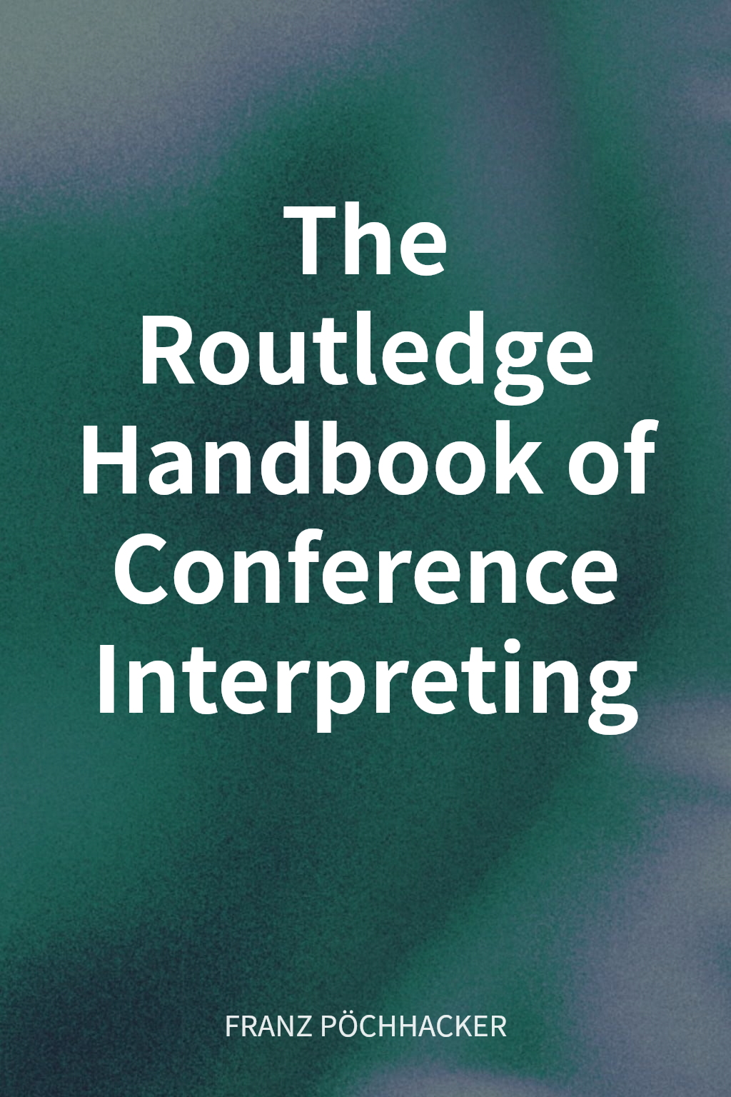 The Routledge Handbook of Conference Interpreting 封面