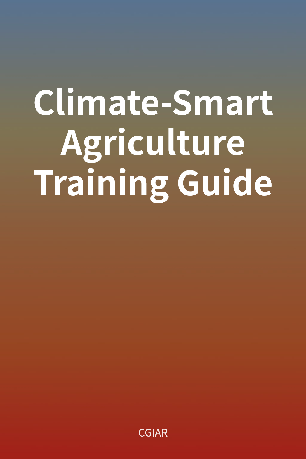 Climate-Smart Agriculture Training Guide cover
