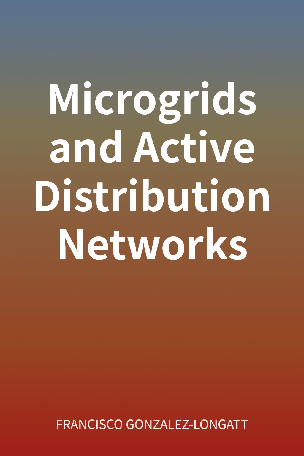 Microgrids and Active Distribution Networks cover