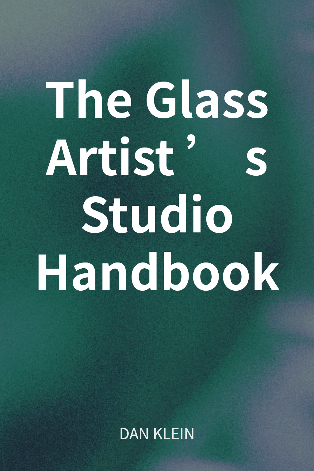 The Glass Artist’s Studio Handbook 封面
