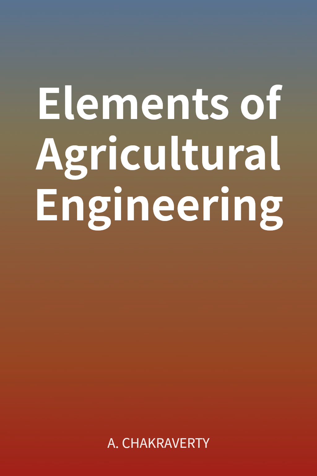 Elements of Agricultural Engineering cover