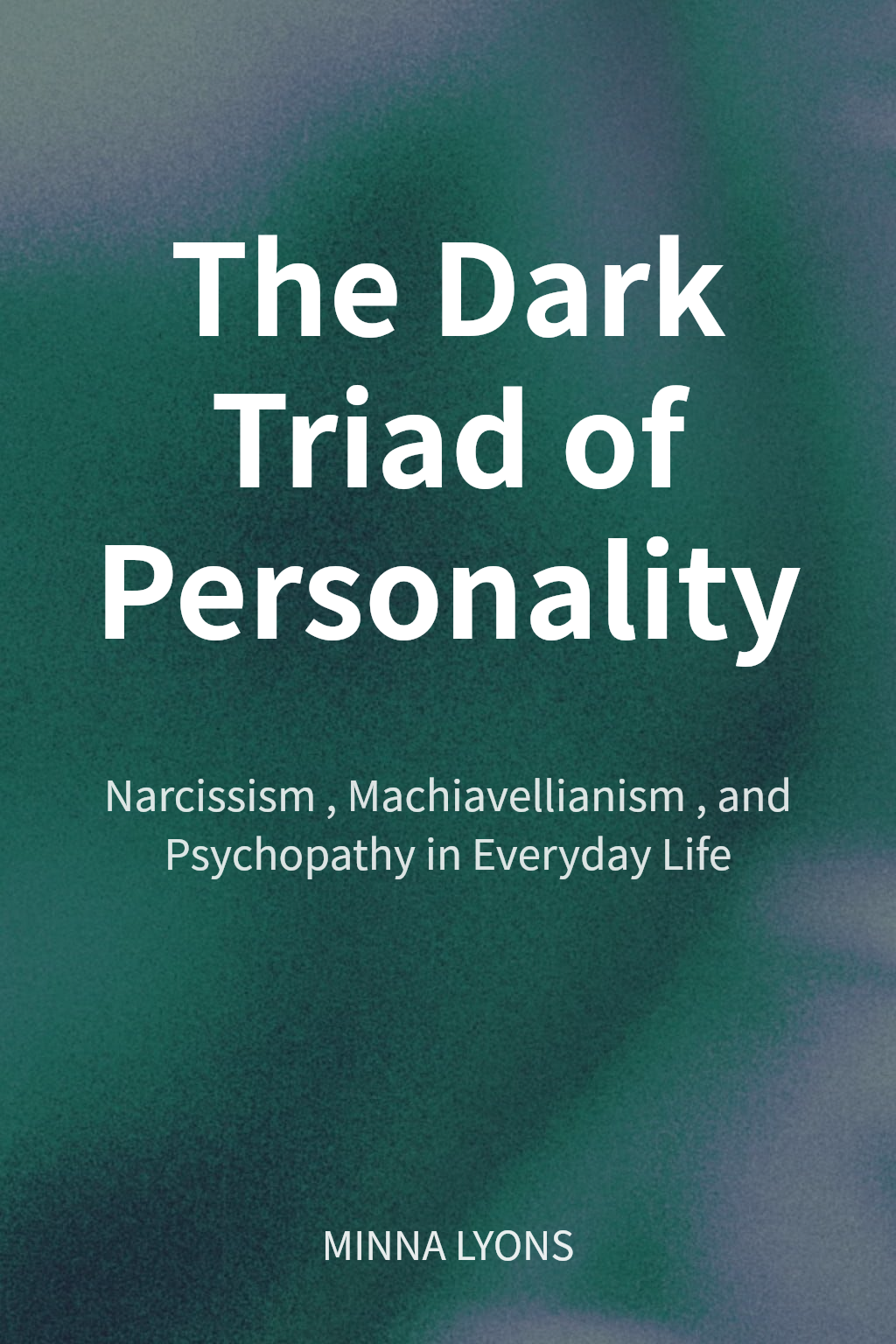 The Dark Triad of Personality cover