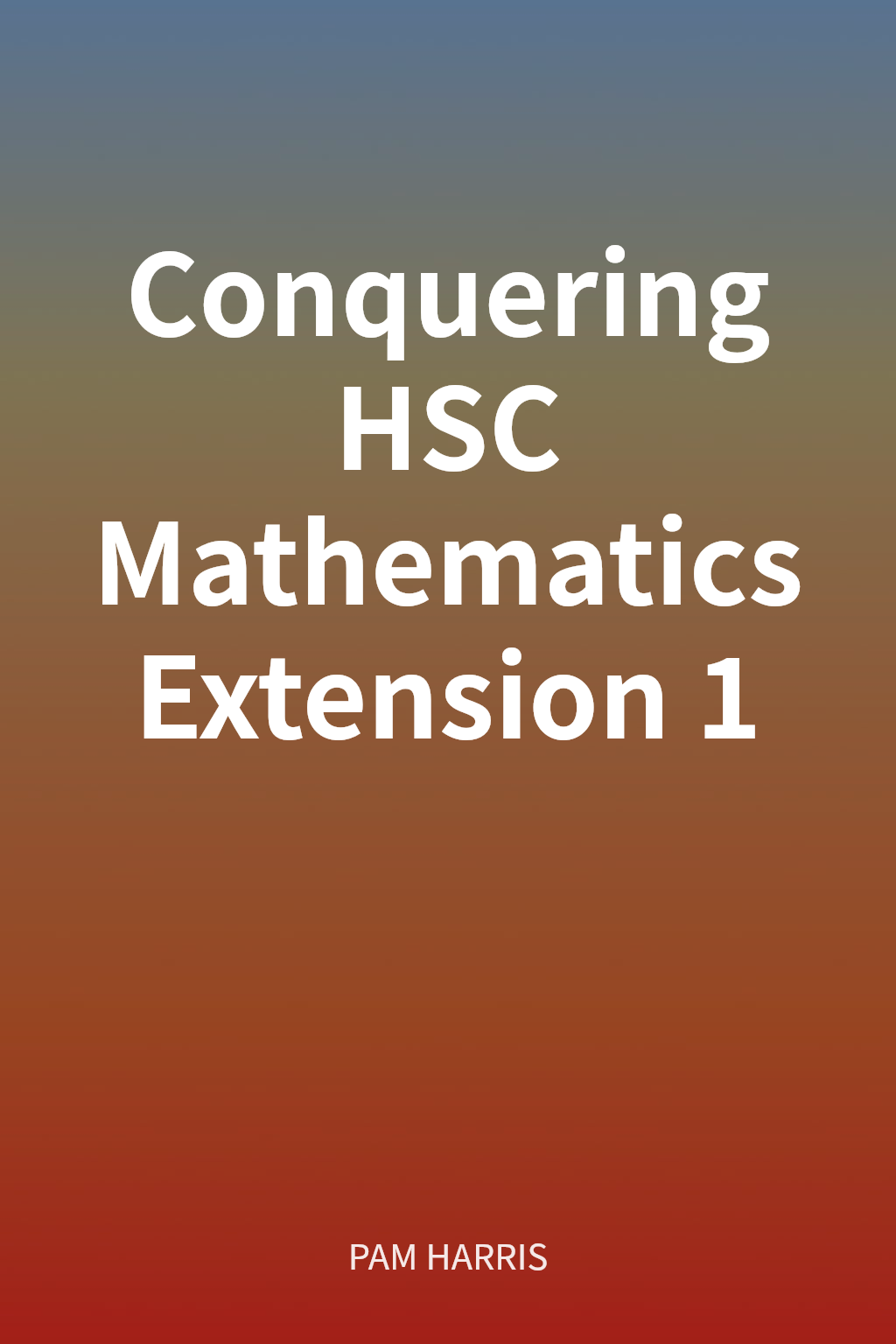 Conquering HSC Mathematics Extension 1 cover