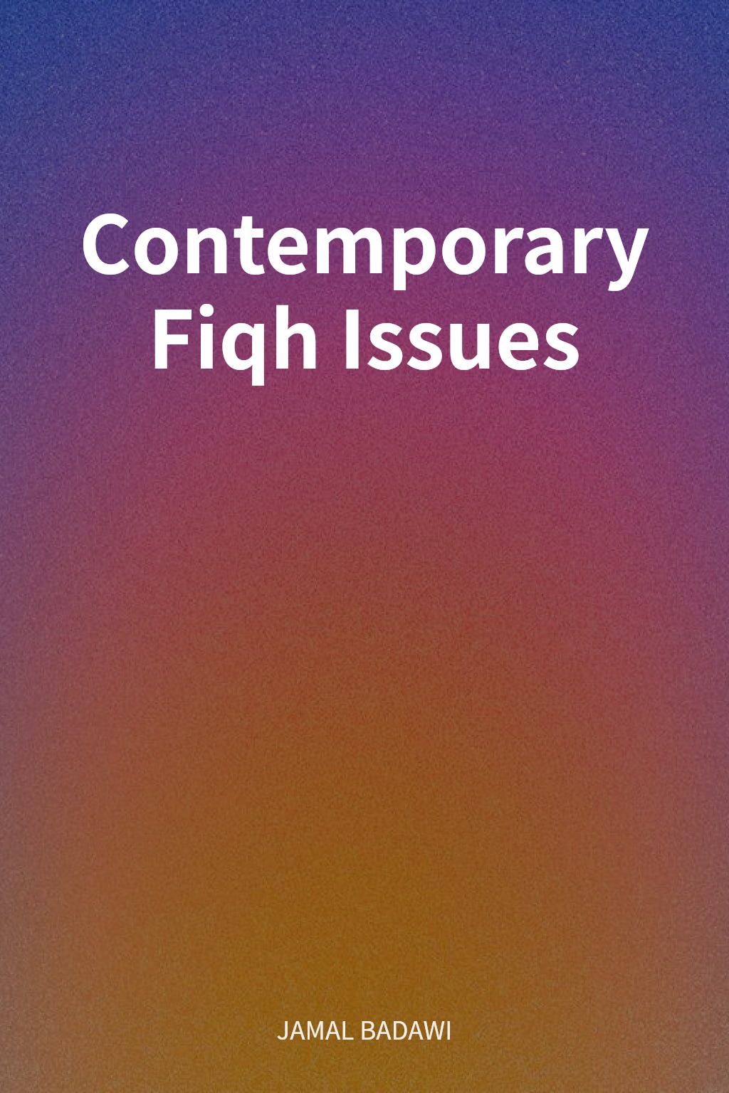 Contemporary Fiqh Issues cover