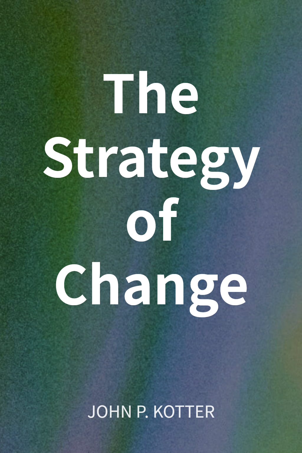 The Strategy of Change cover