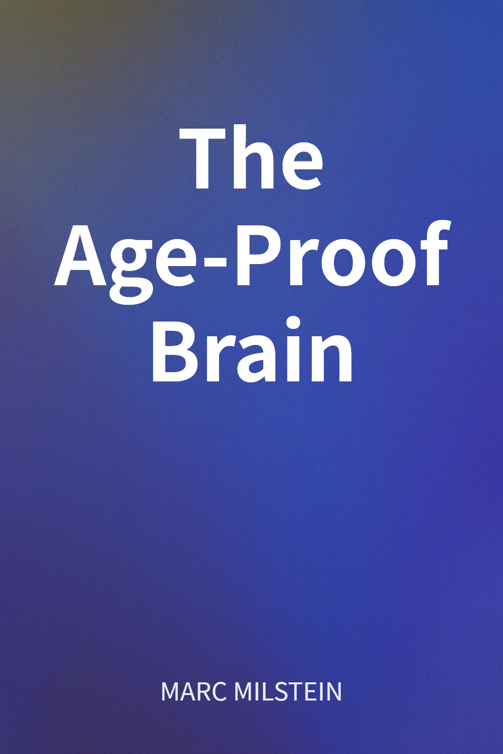 The Age-Proof Brain cover