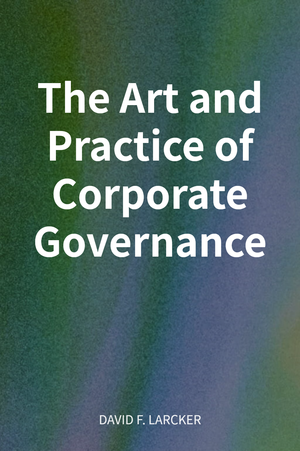 The Art and Practice of Corporate Governance cover
