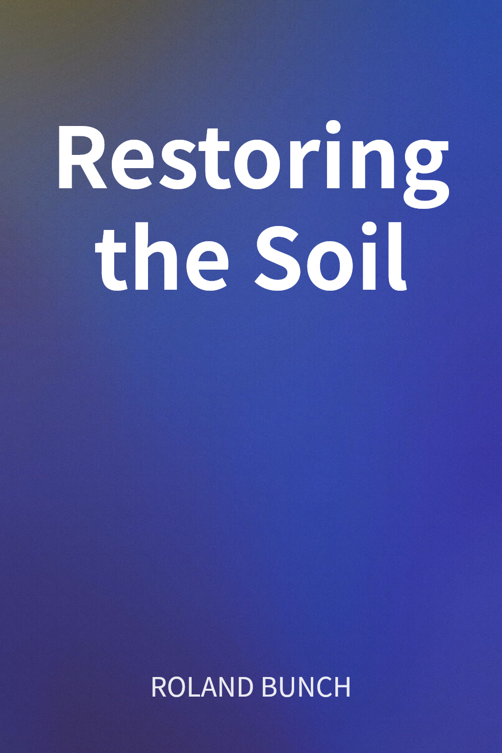 Restoring the Soil cover
