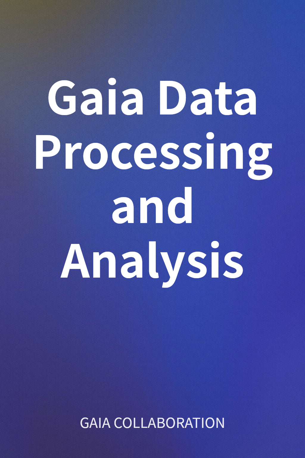Gaia Data Processing and Analysis cover