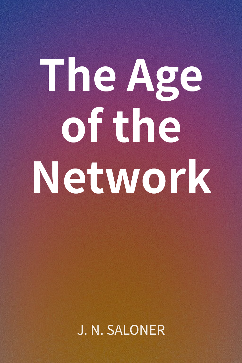 The Age of the Network cover