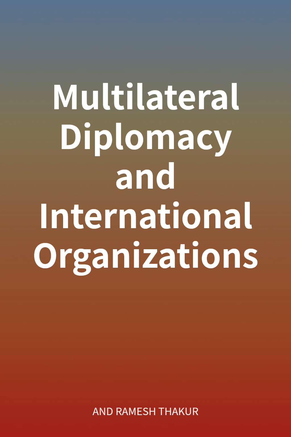 Multilateral Diplomacy and International Organizations cover
