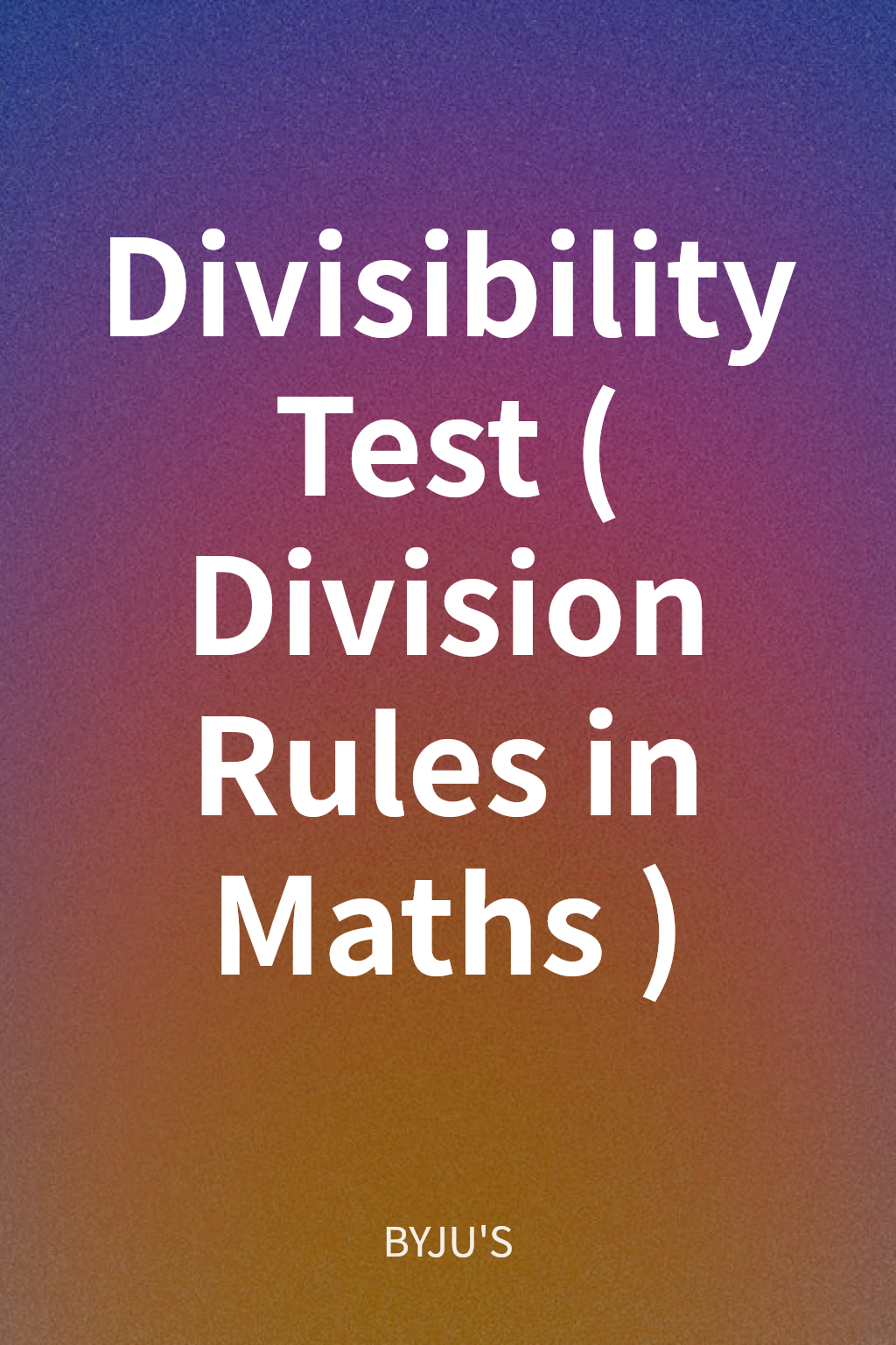 Divisibility Test (Division Rules in Maths) cover