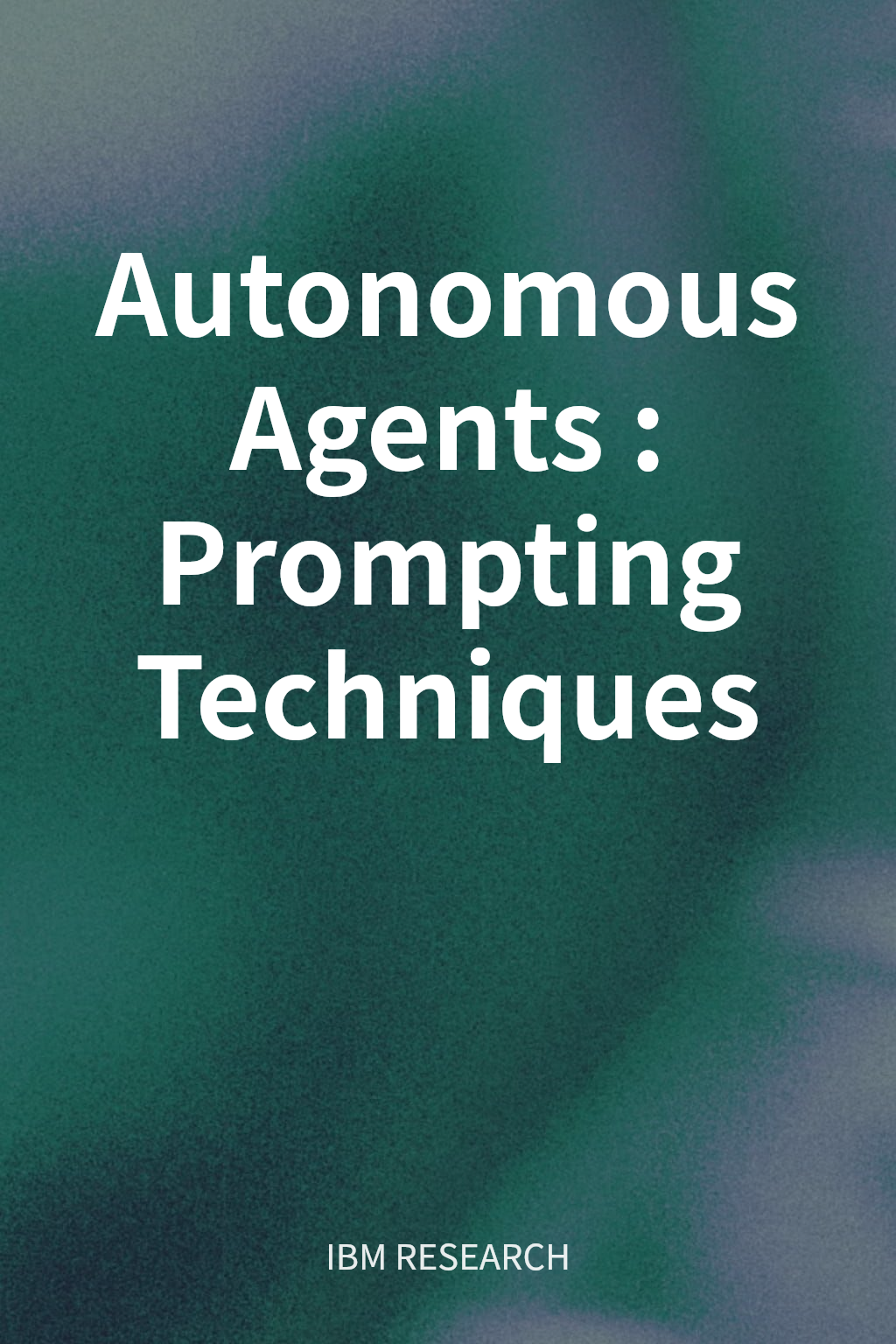 Autonomous Agents: Prompting Techniques cover