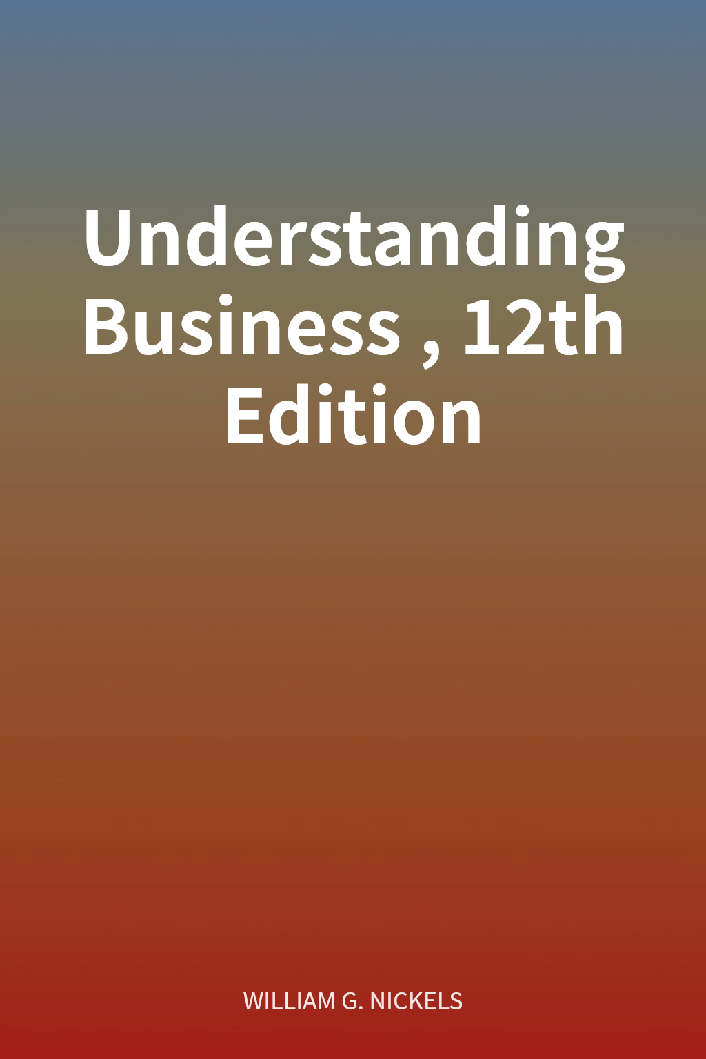 Understanding Business, 12th Edition cover