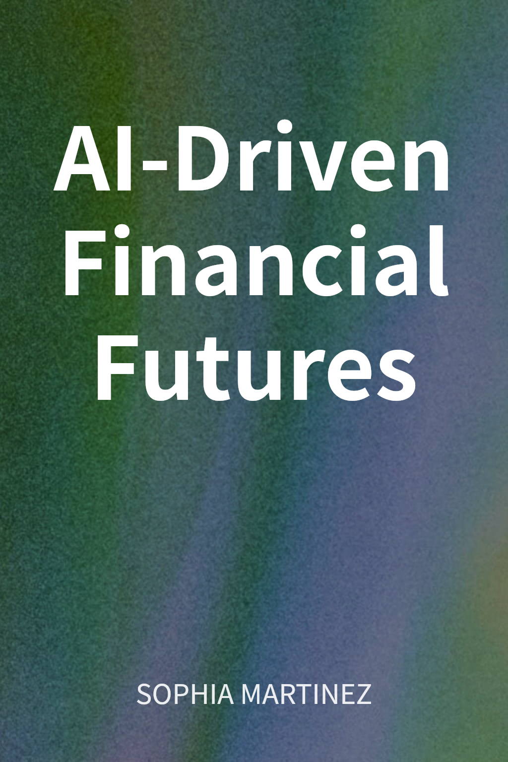 AI-Driven Financial Futures cover