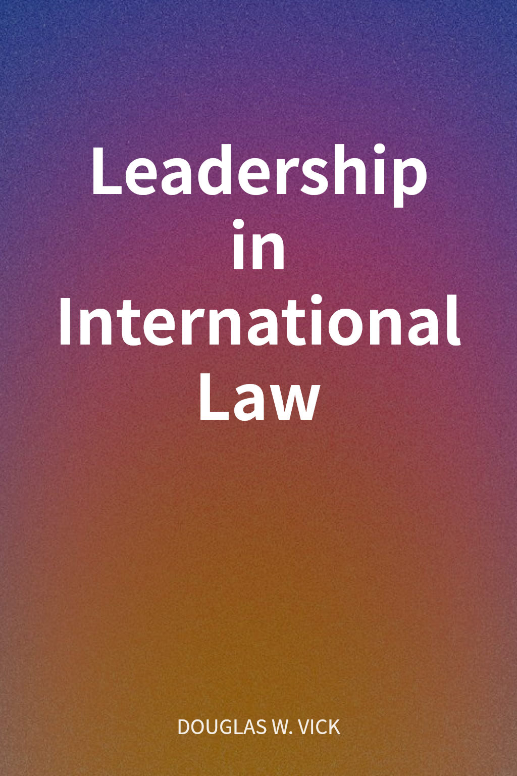 Leadership in International Law cover