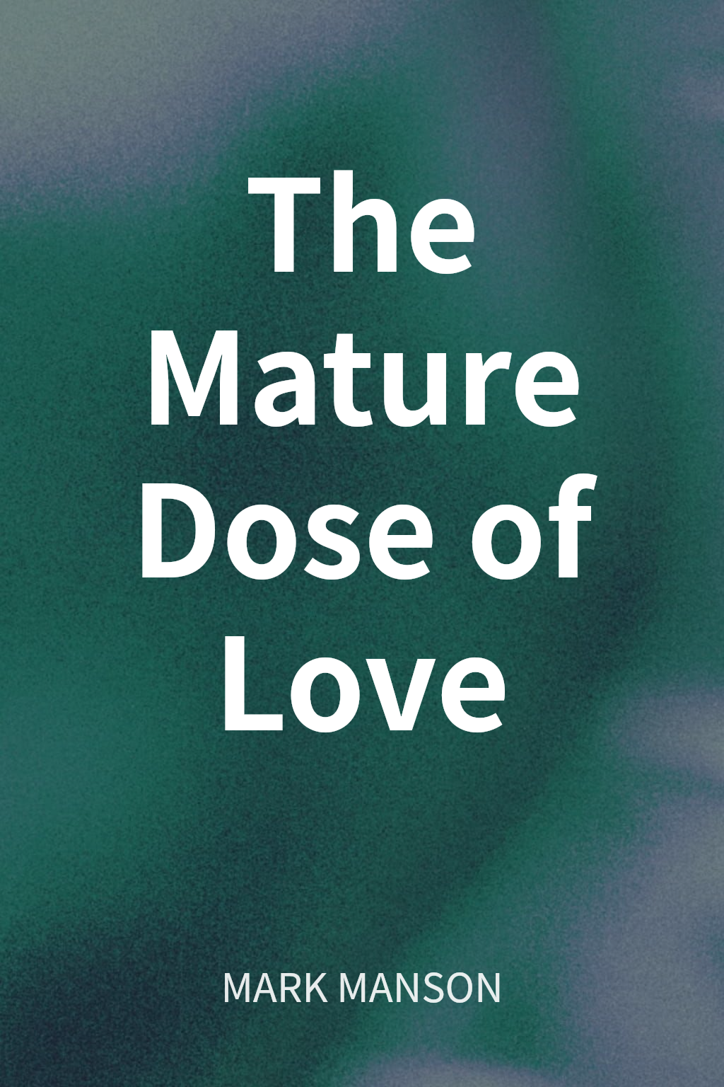 The Mature Dose of Love cover