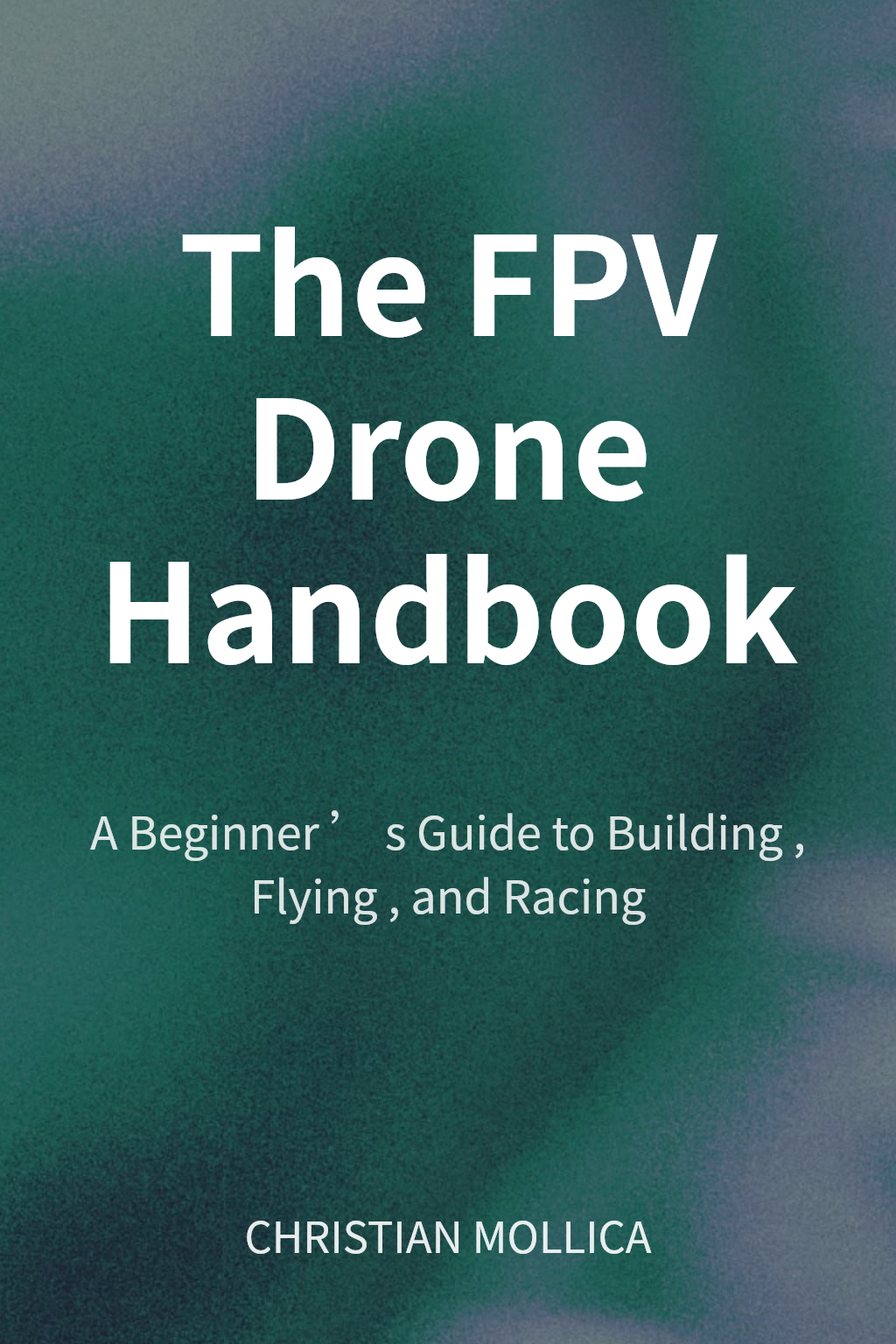 The FPV Drone Handbook 封面