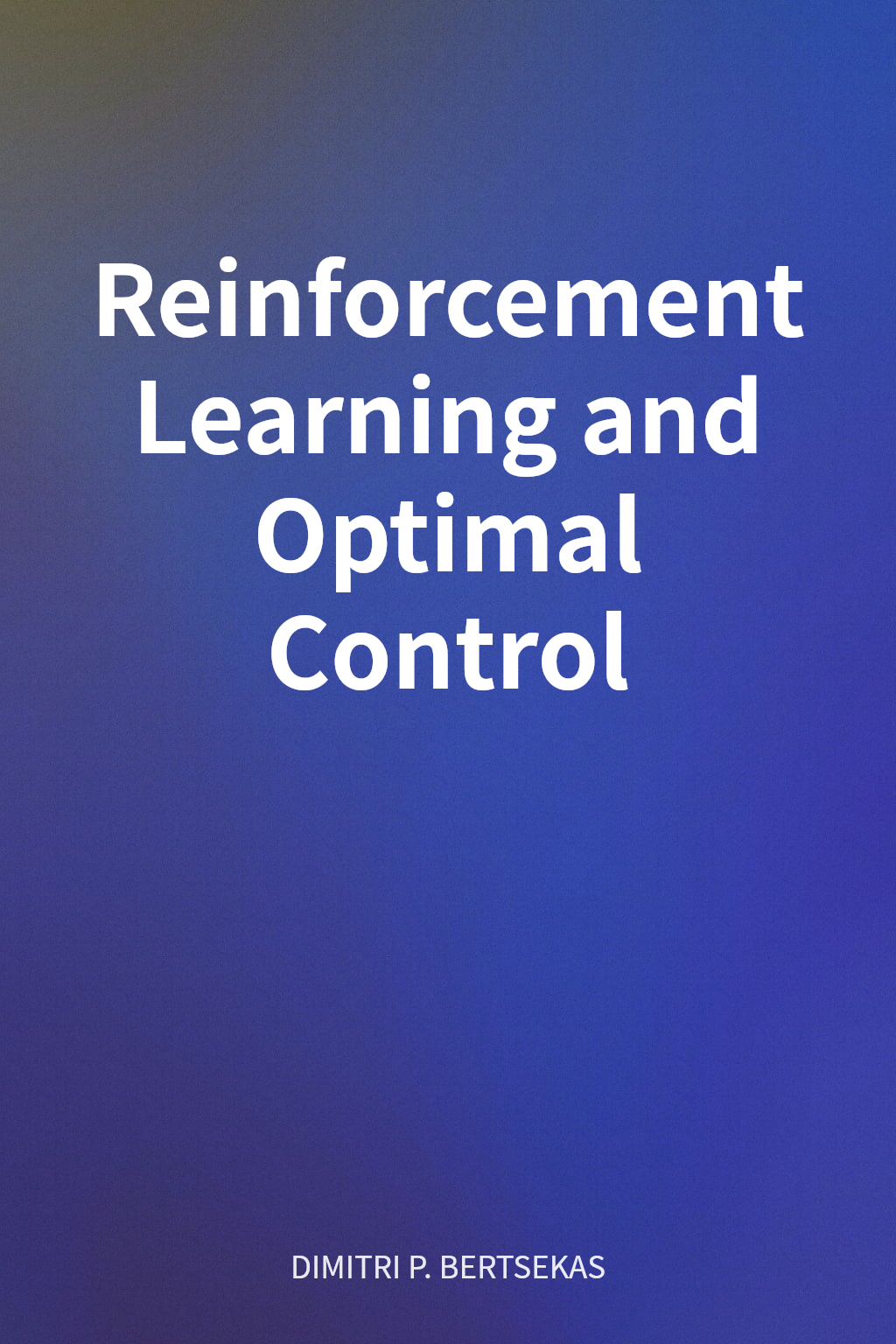 Reinforcement Learning and Optimal Control cover