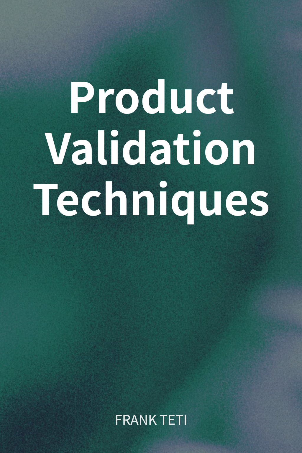 Product Validation Techniques cover