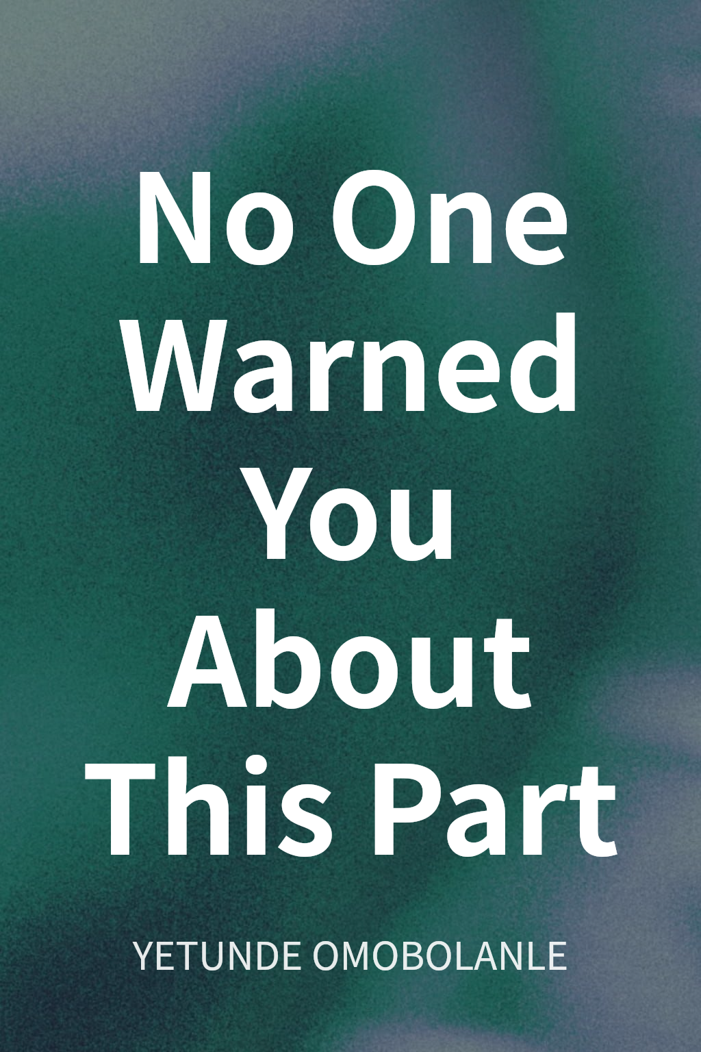 No One Warned You About This Part cover