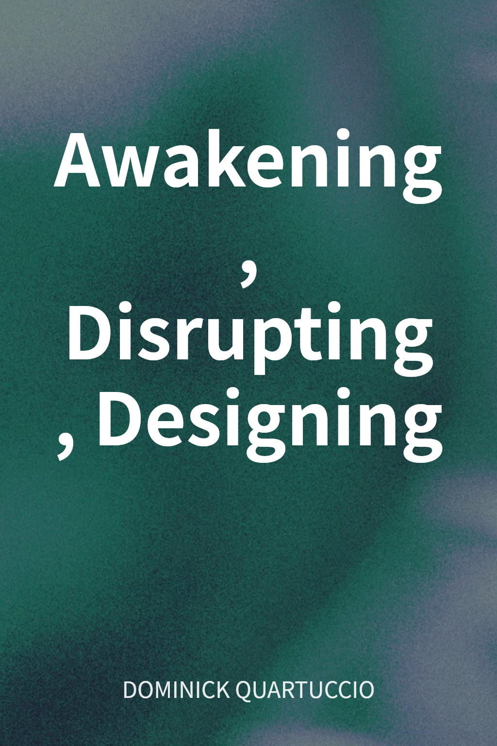 Awakening, Disrupting, Designing cover