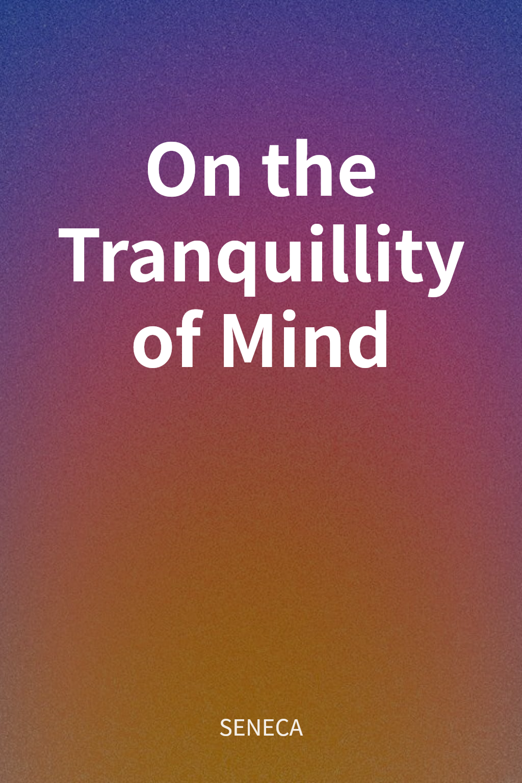 On the Tranquillity of Mind cover