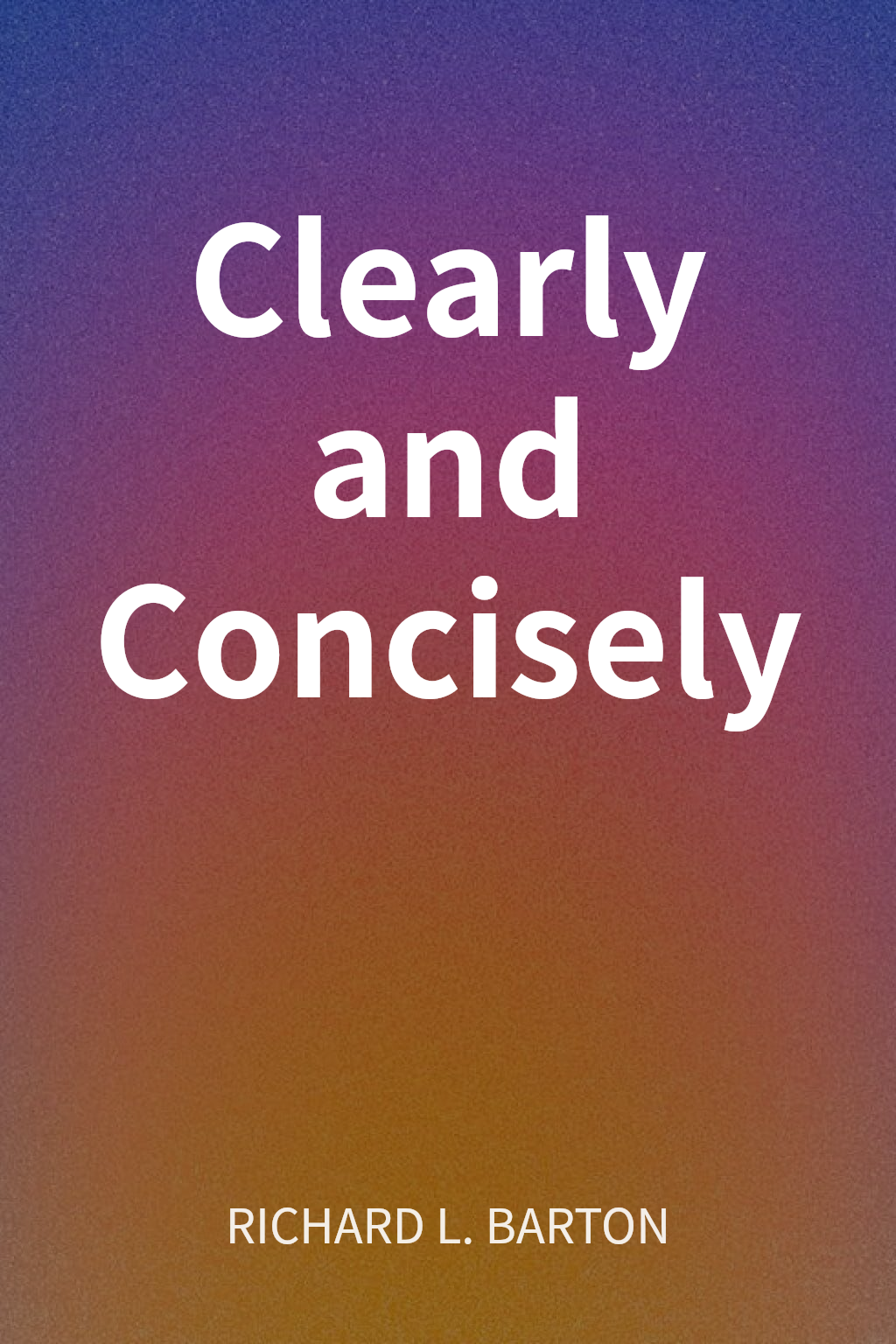 Clearly and Concisely cover