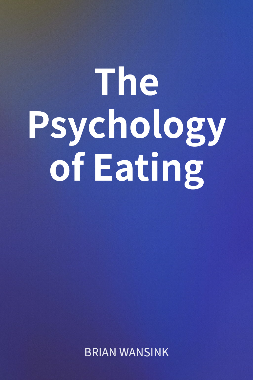 The Psychology of Eating cover
