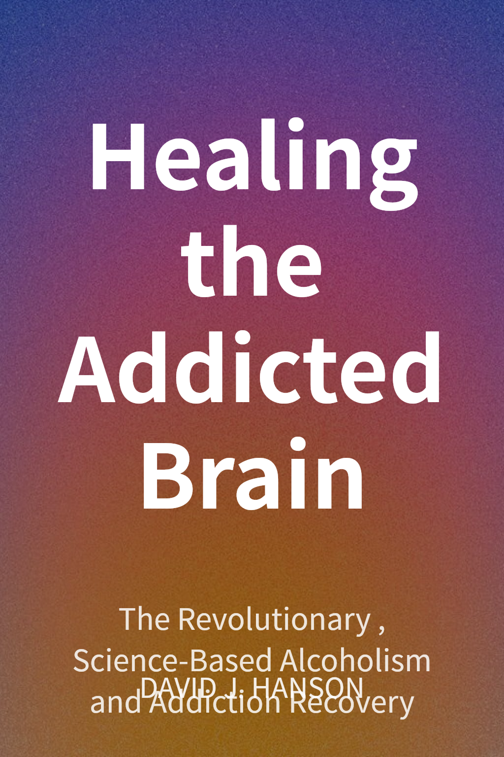 Healing the Addicted Brain cover
