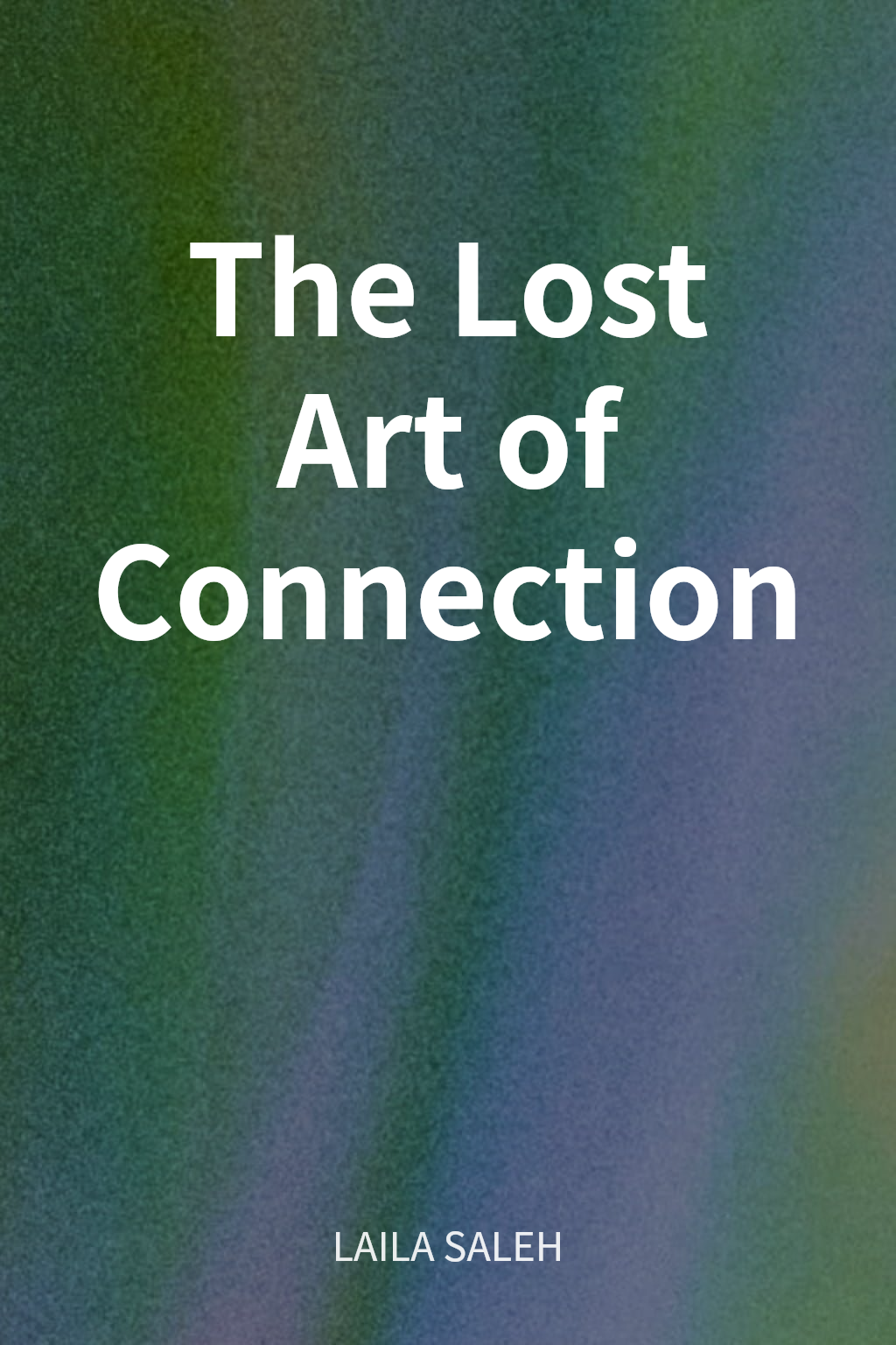 The Lost Art of Connection cover