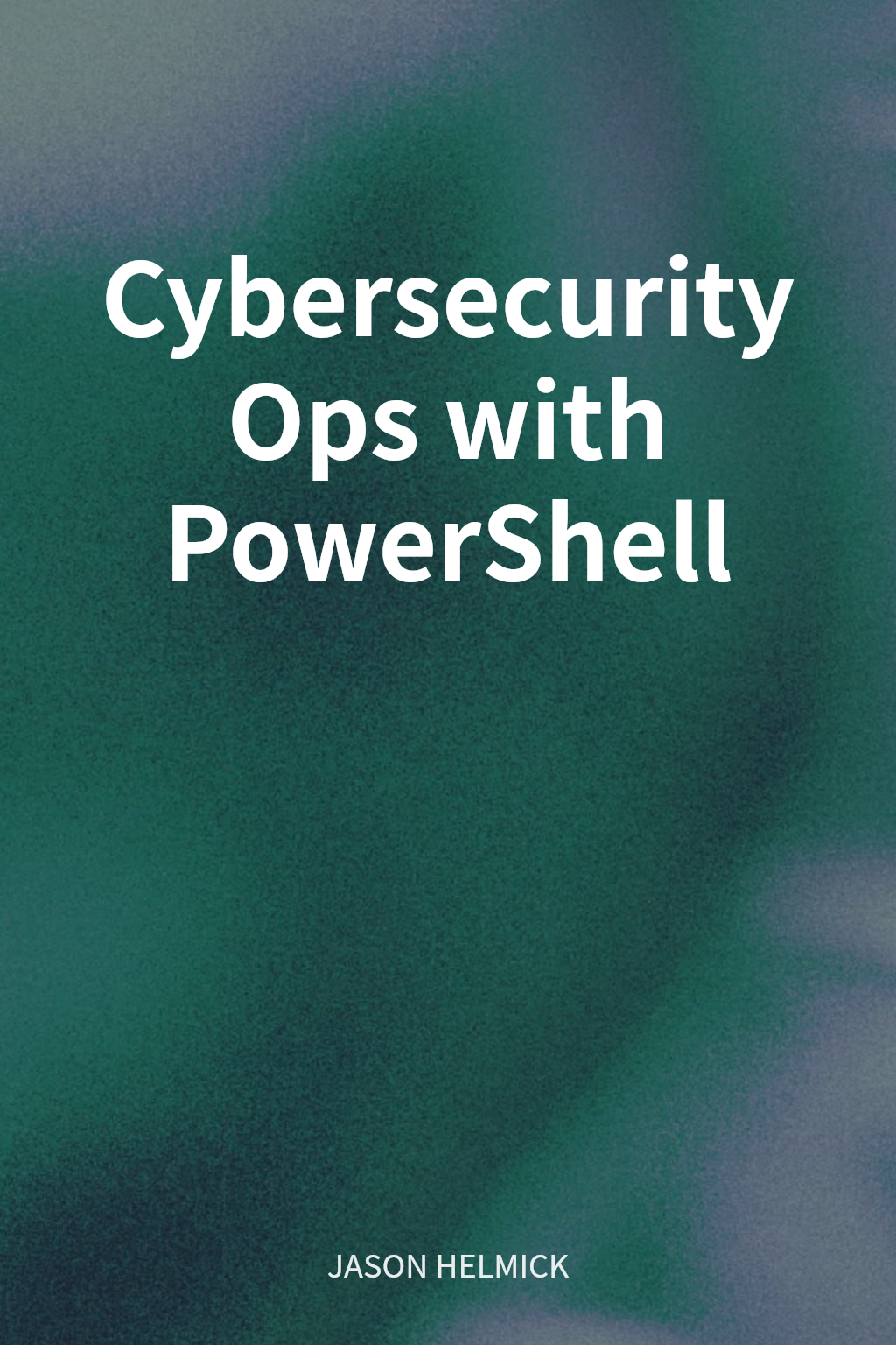 Cybersecurity Ops with PowerShell cover