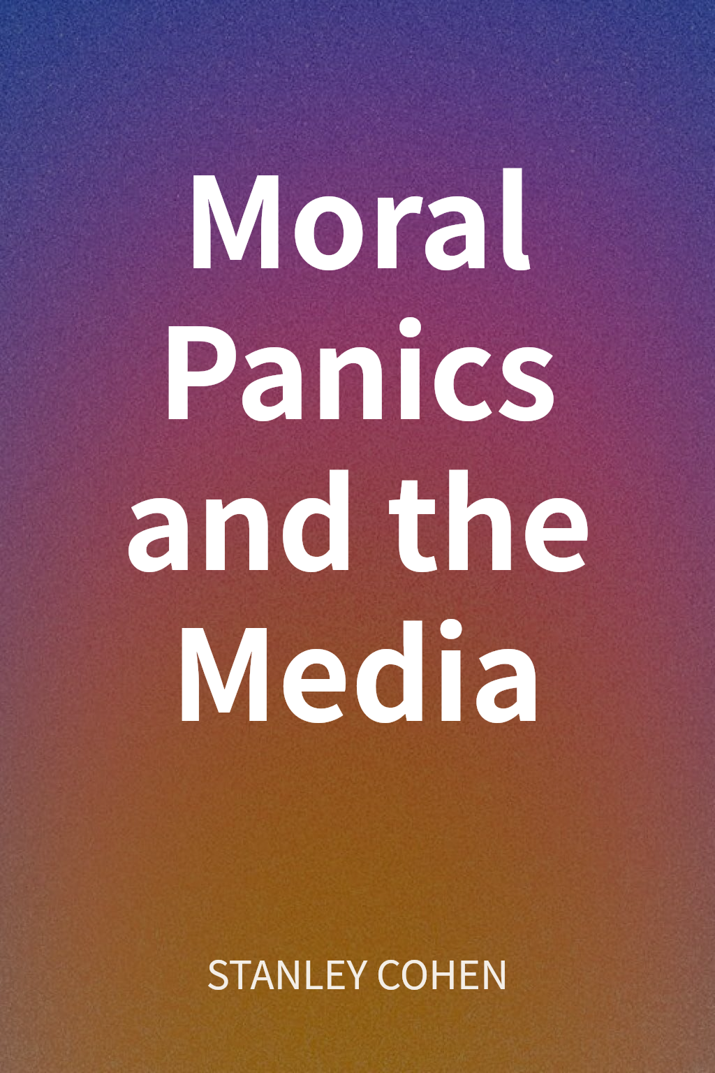 Moral Panics and the Media cover