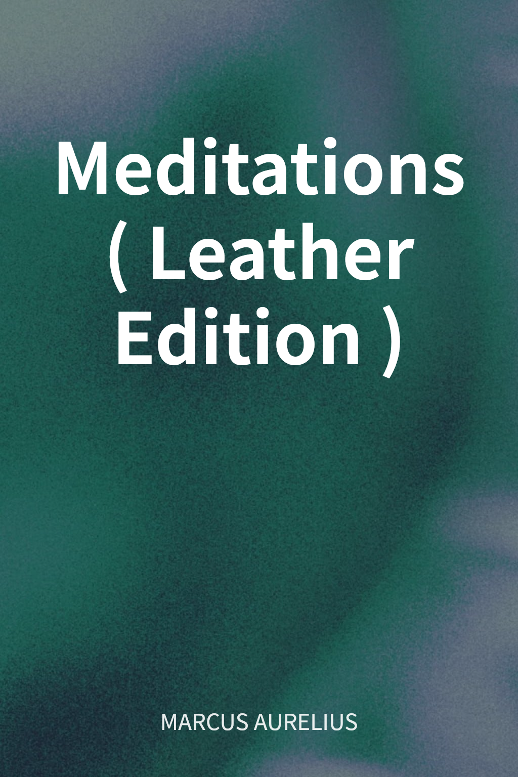 Meditations (Leather Edition) cover
