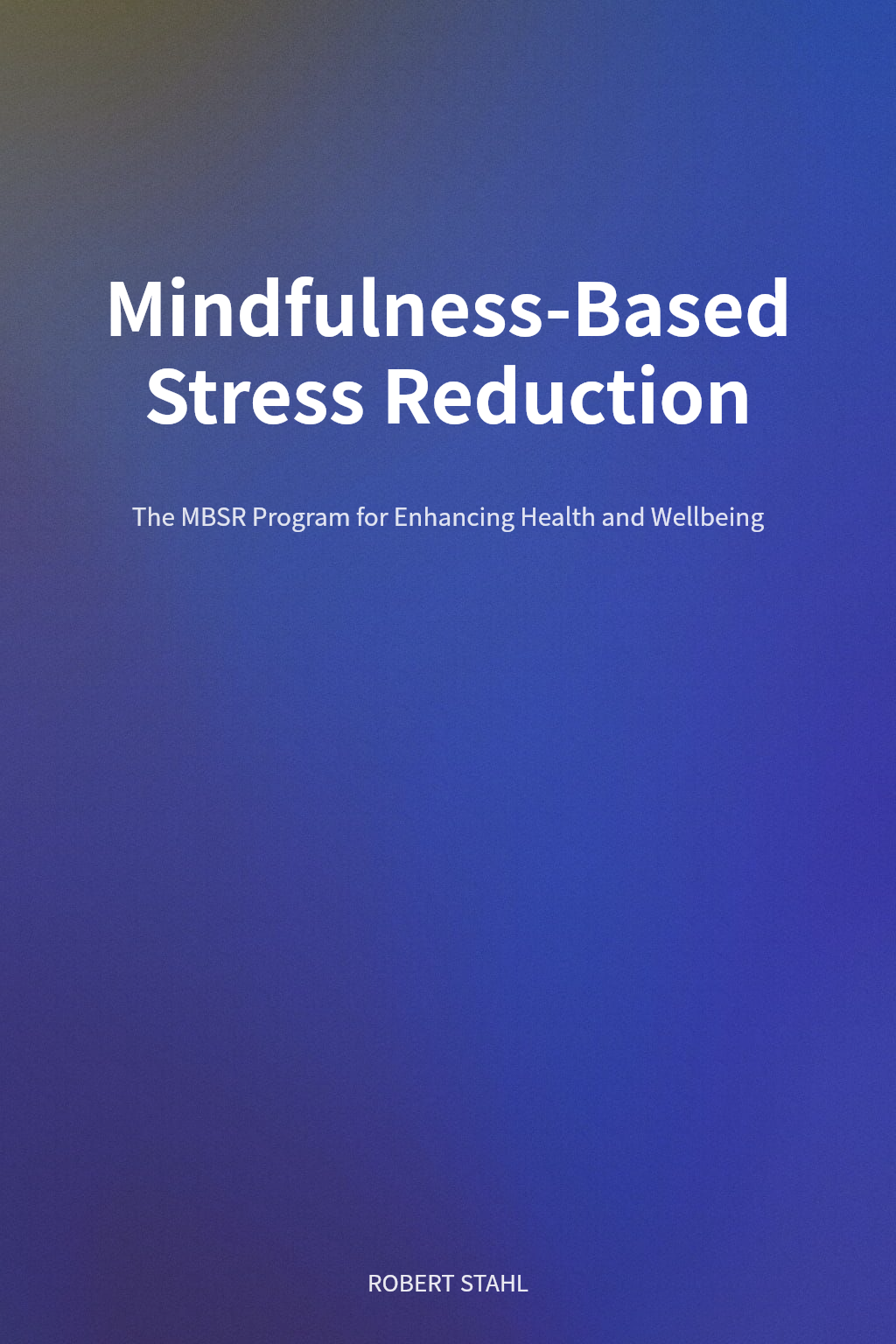 Mindfulness-Based Stress Reduction cover