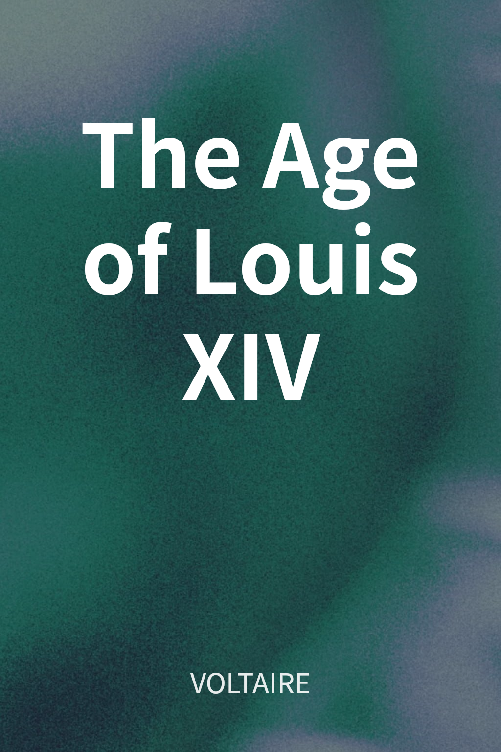 The Age of Louis XIV cover