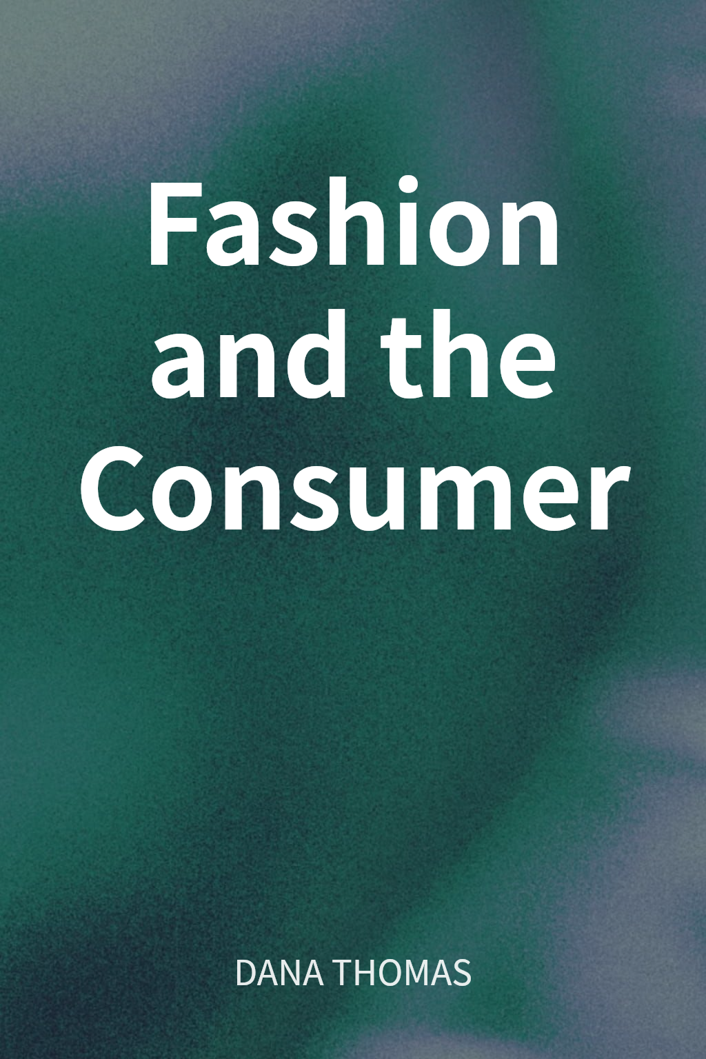 Fashion and the Consumer cover